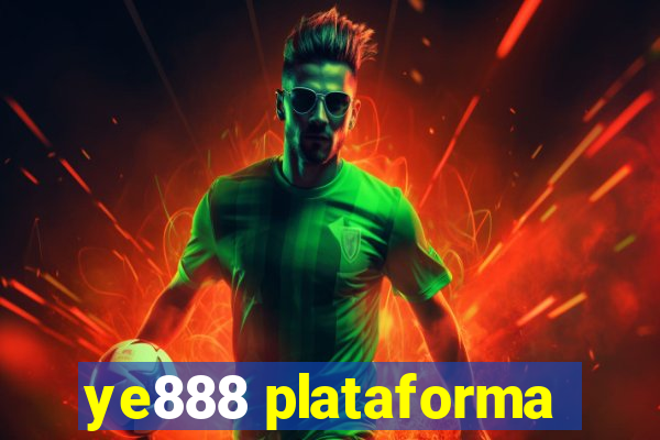 ye888 plataforma